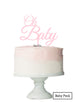 Oh BABY Baby Shower Cake Topper Premium 3mm Acrylic Baby Pink