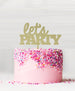 Let's Party Acrylic Cake Topper Glitter Gold