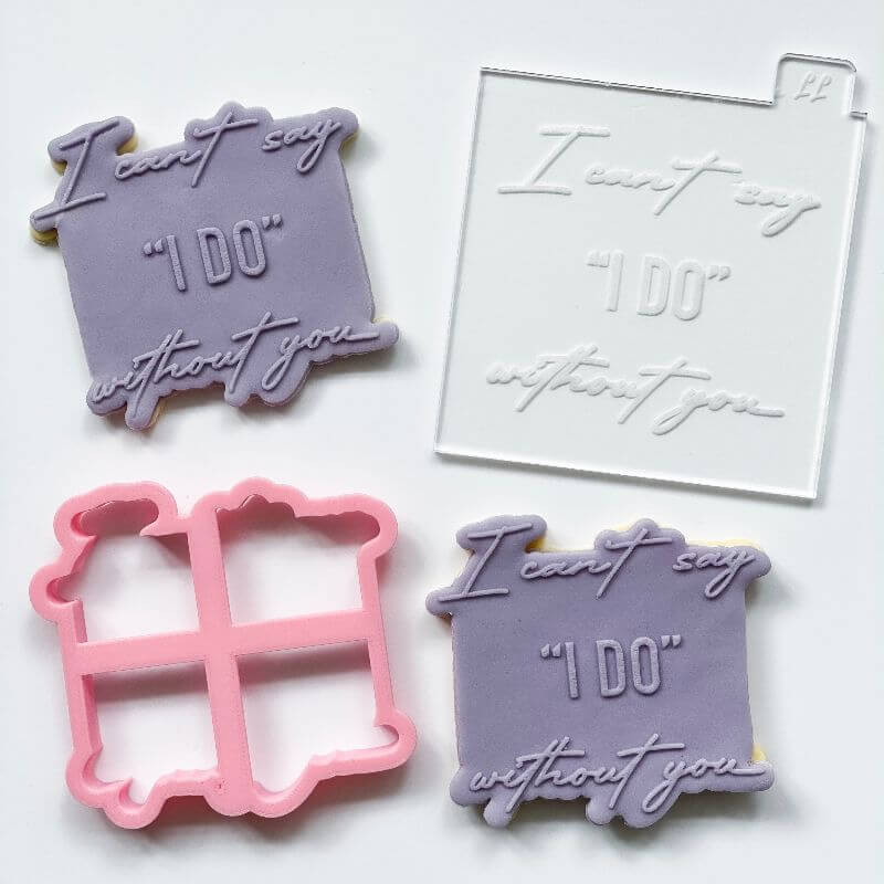 Soho Cookies I Can't Say I Do Without You Bridal Party Cookie Cutter and Embosser