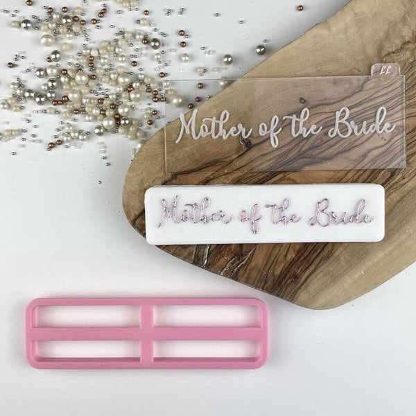 Mother of the Bride in Verity Font Bridal Party Cookie Cutter and Embosser