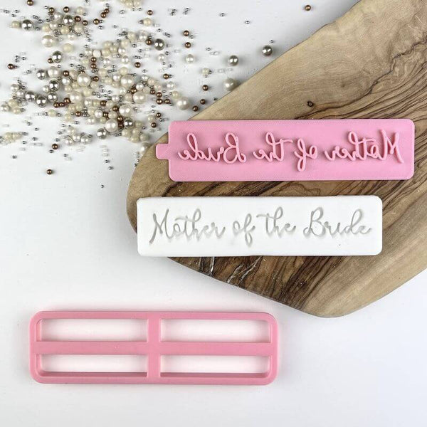 Mother of the Bride in Verity Font Bridal Party Cookie Cutter and Stamp