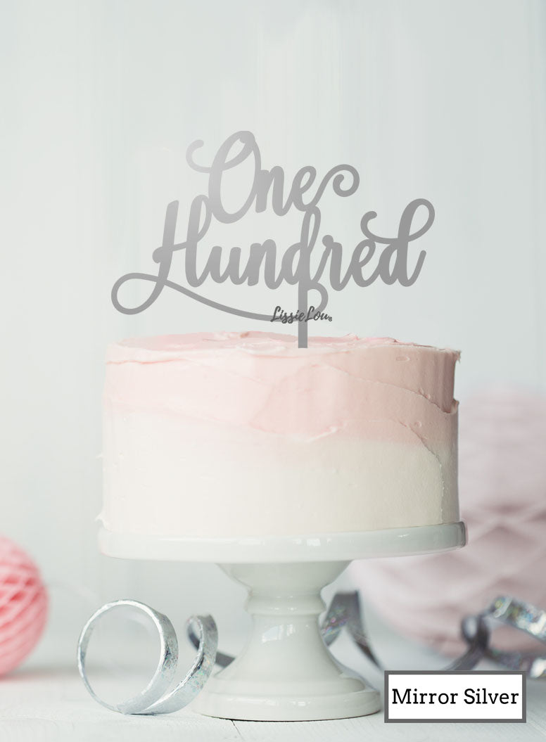 One Hundred Swirly Font 100th Birthday Cake Topper Premium 3mm Acrylic Mirror Silver
