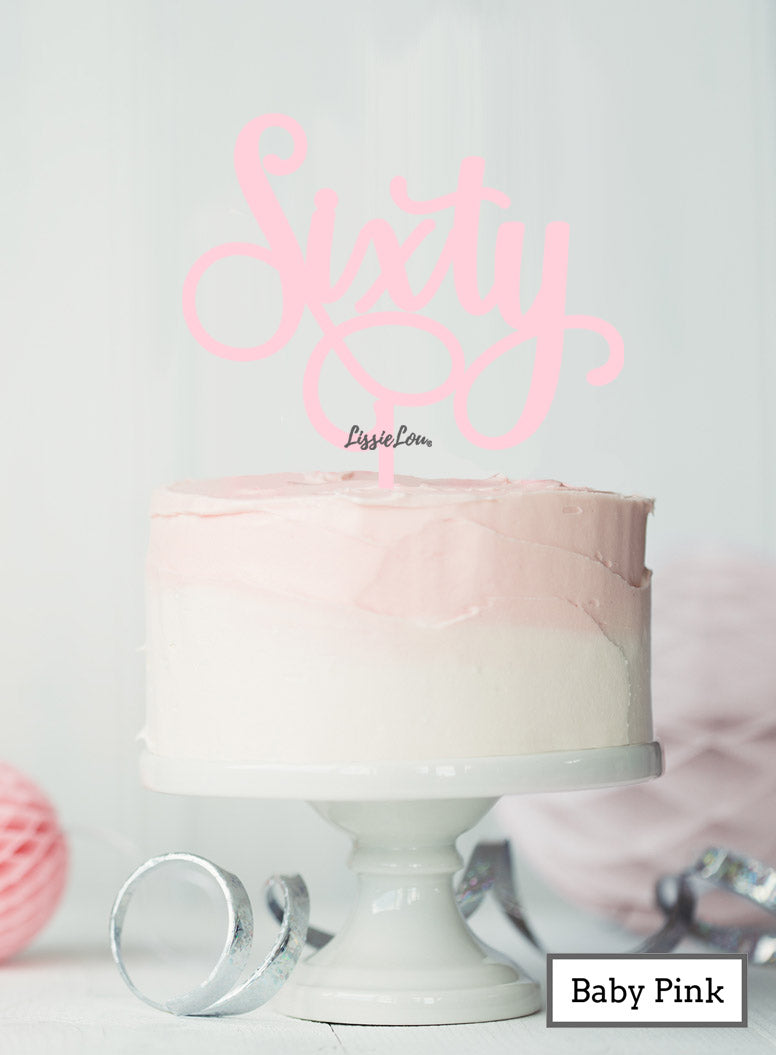 Sixty Swirly Font 60th Birthday Cake Topper Premium 3mm Acrylic Baby Pink