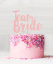 Team Bride Acrylic Cake Topper Baby Pink