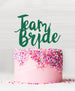 Team Bride Acrylic Cake Topper Green