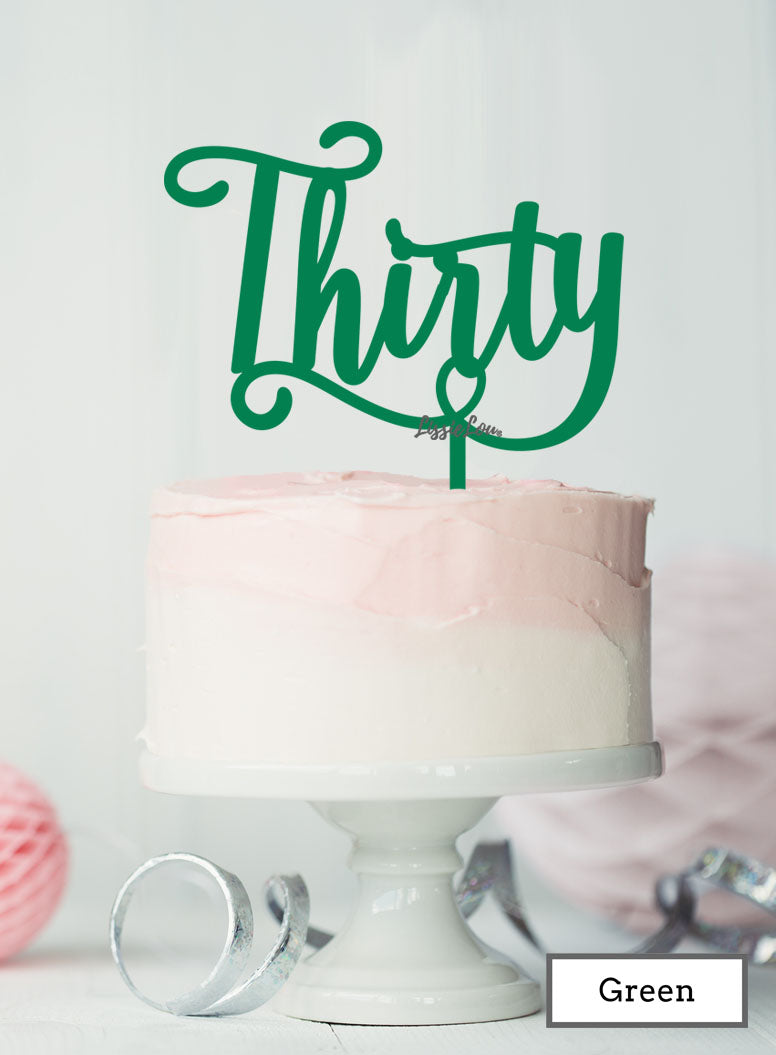 Thirty Swirly Font 30th Birthday Cake Topper Premium 3mm Acrylic Green
