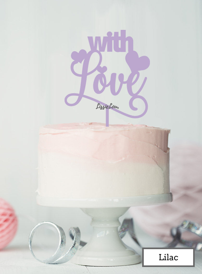 With Love Wedding Valentine's Cake Topper Premium 3mm Acrylic Lilac