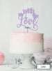 With Love Wedding Valentine's Cake Topper Premium 3mm Acrylic Lilac