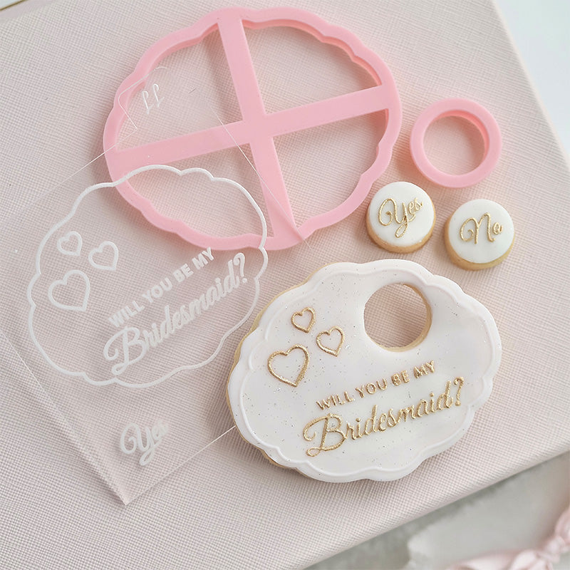 Will you be my Bridesmaid Plaque Cookie Cutter and Embosser by Catherine Marie Cake