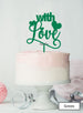 With Love Wedding Valentine's Cake Topper Premium 3mm Acrylic Green