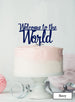 Welcome to the World Baby Shower Cake Topper Premium 3mm Acrylic Navy