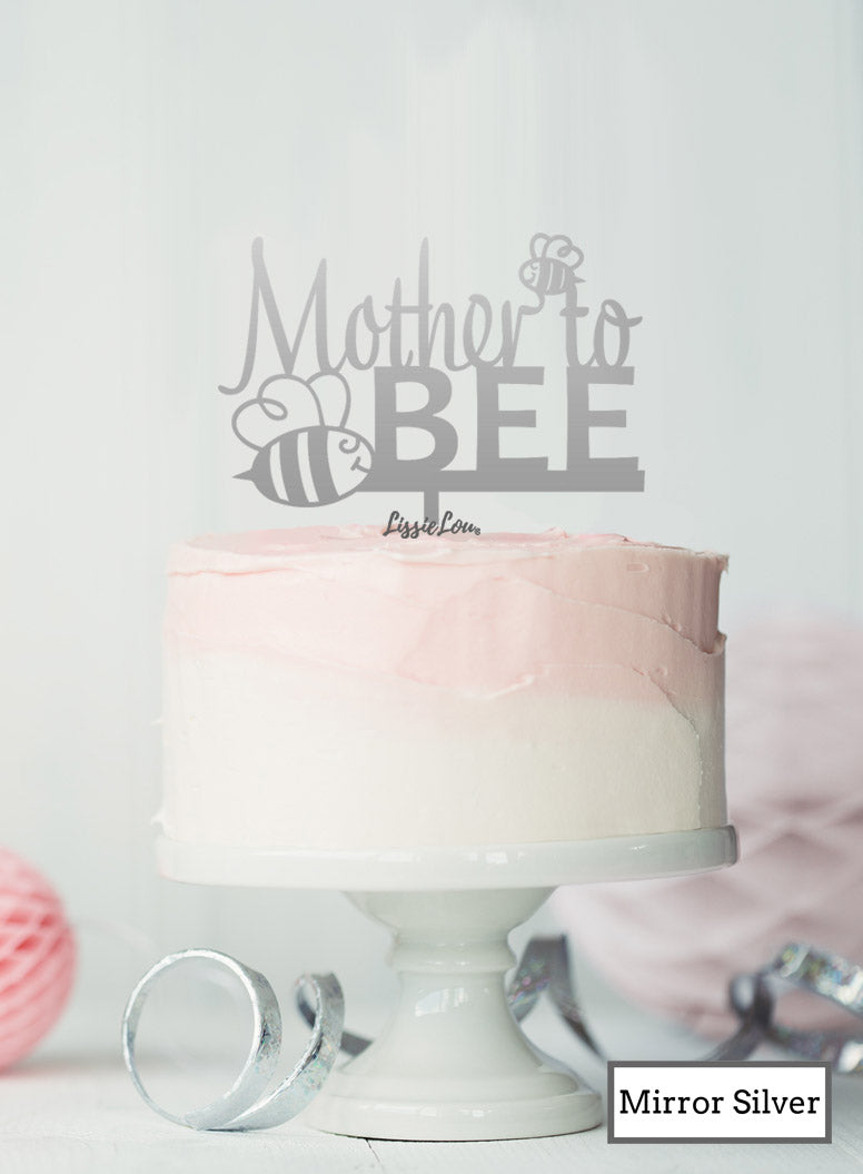 Mother to Bee Baby Shower Cake Topper Premium 3mm Acrylic Mirror Silver