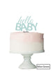 Hello BABY Baby Shower Cake Topper Premium 3mm Acrylic Mint Green