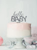 Hello BABY Baby Shower Cake Topper Premium 3mm Acrylic Glitter Silver