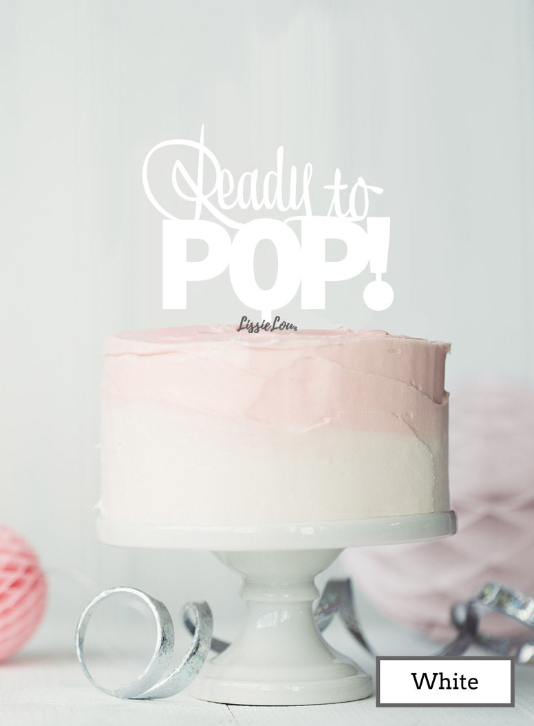 Ready to Pop Baby Shower Cake Topper Premium 3mm Acrylic White