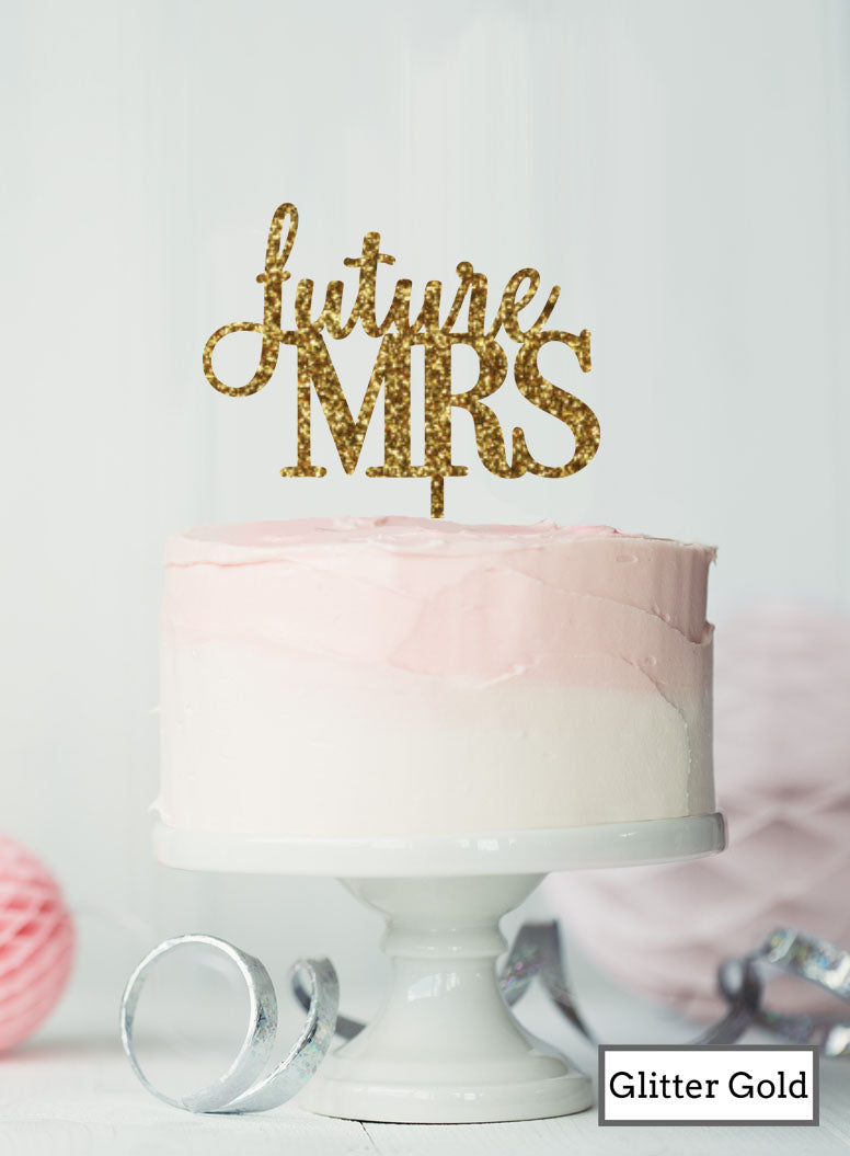 Future MRS Hen Party Cake Topper Premium 3mm Acrylic Glitter Gold