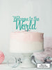 Welcome to the World Baby Shower Cake Topper Premium 3mm Acrylic Mirror Turquoise